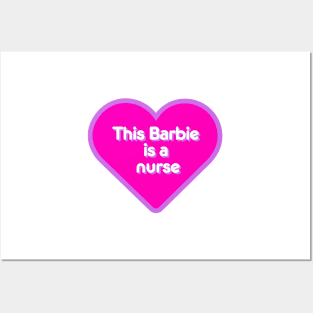 this barbie is a nurse heart Posters and Art